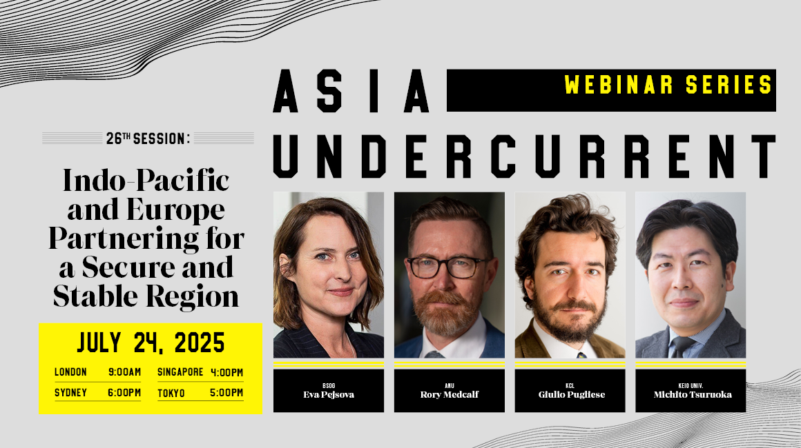 Asia Undercurrent 26: Indo-Pacific and Europe Partnering for a Secure and Stable Region